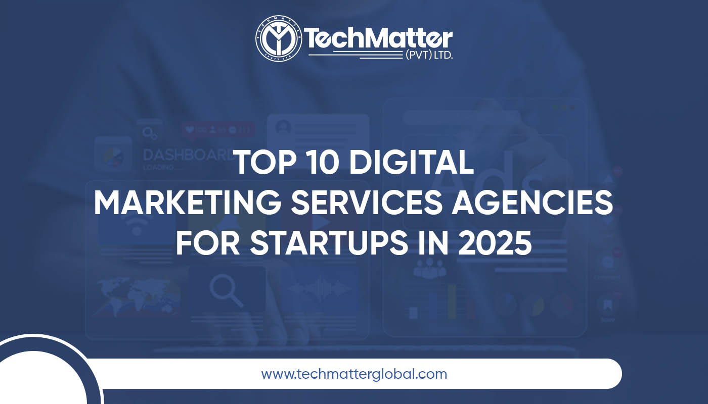 Top 10 Digital Marketing Services Agencies for Startups in 2025