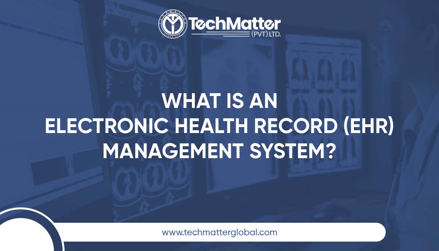 What is an Electronic Health Record (EHR) Management System?