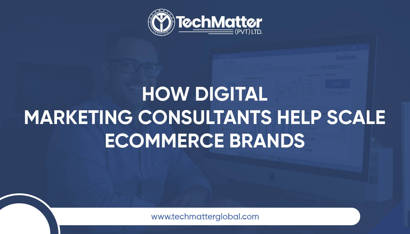 How Digital Marketing Consultants Help Scale eCommerce Brands